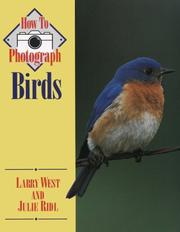 Cover of: How to photograph birds by Larry West