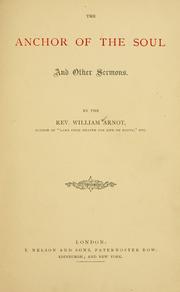 Cover of: The anchor of the soul and other sermons. by William Arnot