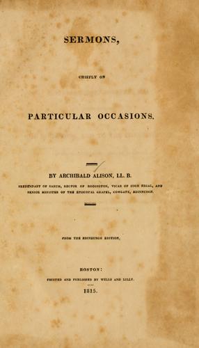 Sermons, chiefly on particular occasions. by Archibald Alison