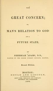 Cover of: The great concern, or, Man's relation to God and a future state.