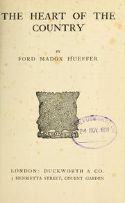 Cover of: The heart of the country by Ford Madox Ford