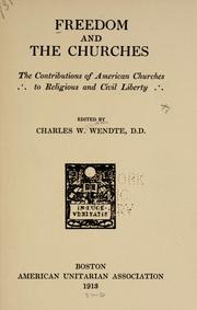 Cover of: Freedom and the churches: the contributions of American churches to religious and civil liberty