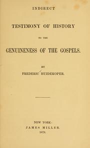 Cover of: Indirect testimony of history to the genuineness of the Gospels.