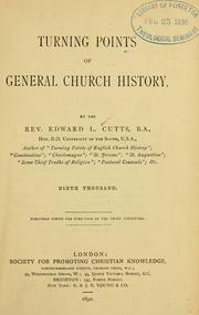 Cover of: Turning points of general church history by Cutts, Edward Lewes