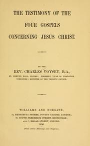 Cover of: The testimony of the four Gospels concerning Jesus Christ