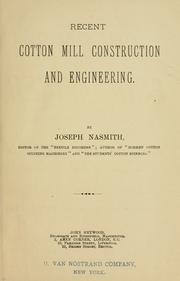 Cover of: Recent cotton mill construction and engineering by Joseph Nasmith