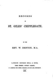 Records of St. Giles' Cripplegate by W Denton