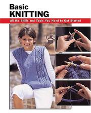 Cover of: Basic Knitting: All the Skills and Tools You Need to Get Started (Stackpole Basics)