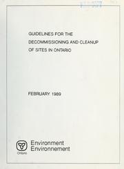 Cover of: Guidelines for the decommissioning and cleanup of sites in Ontario: report