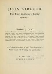 Cover of: John Siberch, the first Cambridge printer, 1521-1522 by George John Gray