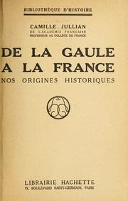 Cover of: De la Gaule à la France by Camille Jullian