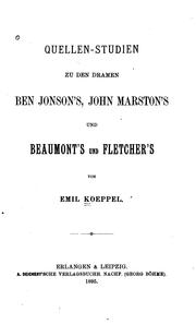 Cover of: Quellen-Studien zu den Dramen Ben Jonson's, John Marston's und Beaumont's undFletcher's