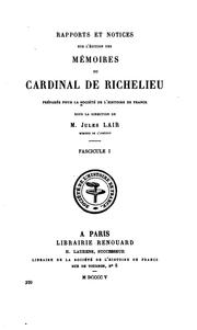 Cover of: Rapports et notices sur l'édition des mémoires du cardinal de Richelieu by Société de l'histoire de France.