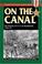 Cover of: On the Canal
