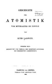 Cover of: Geschichte der Atomistik vom Mittelalter bis Newton by K. Lasswitz