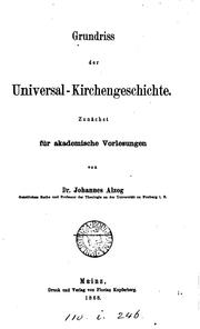 Cover of: Grundriss der Universal-Kirchengeschichte by Johannes Alzog, Johannes Alzog