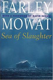Cover of: Sea of slaughter by Farley Mowat
