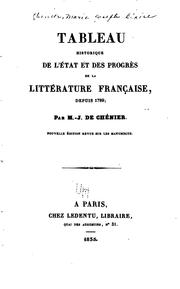 Cover of: Tableau historique de l'état et des progrès de la littérature française, depuis 1789 by Marie-Joseph Chénier