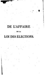 Cover of: De l'affaire de la loi des élections