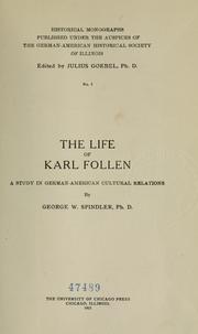 Cover of: The life of Karl Follen: a study in German-American cultural relations