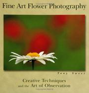 Cover of: Fine Art Flower Photography: Creative Techniques And The Art Of Observation