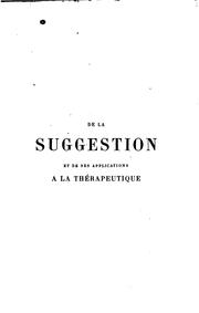 Cover of: De la suggestion et de ses applications à la thérapeutique