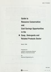 Cover of: Guide to resource conservation and cost savings opportunities in the soap, detergents and related products sector | 