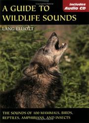 Cover of: guide to wildlife sounds | Lang Elliott