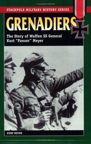 Cover of: Grenadiers: the story of Waffen SS General Kurt "Panzer" Meyer