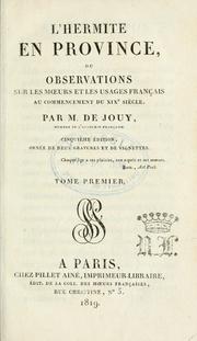 Cover of: L' hermite en province: ou, Observations sur les moeurs et les usages français au commencement du xixe siècle