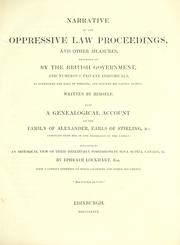 Narrative of the oppressive law proceedings, and other measures, resorted to by the British government, and numerous private individuals, to overpower the Earl of Stirling and subvert his lawful rights by Humphrys-Alexander, Alexander calling himself earl of Stirling