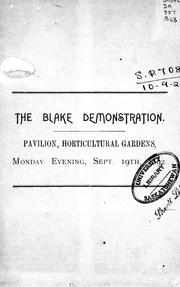 Cover of: The Blake demonstration at the Pavilion, Horticultural Gardens, Monday evening September 19th, 1892