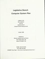 Legislative branch computer system plan by Montana. Legislative Services Division.