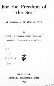 Cover of: For the freedom of the sea by by Cyrus Townsend Brady.