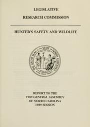Cover of: Hunter's safety and wildlife by North Carolina. General Assembly. Legislative Research Commission.