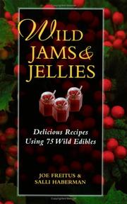 Cover of: Wild jams and jellies: delicious recipes using 75 wild edibles