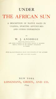 Cover of: Under the African sun by William John Ansorge