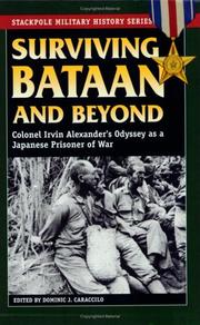 Cover of: Surviving Bataan And Beyond: Colonel Irvin Alexander's Odyssey As A Japanese Prisoner Of War (Stackpole Military History Series)