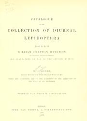 Cover of: Catalogue of the collection of diurnal Lepidoptera formed by the late William Chapman Hewitson: of Otlands, Walton-on Thames; and bequeathed by him to the British Museum.