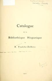 Cover of: Catalogue de la bibliothèque hispanique de R. Foulché-Delbosc.