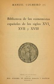 Cover of: Biblioteca de los economistas españoles de los siglos 16, 17 y 18.