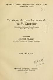 Cover of: Catalogue de tous les livres de feu M. Chapelain (Bibliothèque nationale, Fonds Français, nov. acq., no. 318).: Edited by Colbert Searles.