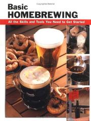 Cover of: Basic Homebrewing: All the Skills and Tools You Need to Get Started (Stackpole Basics)