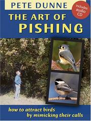Cover of: The Art of Pishing: How to Attract Birds by Mimicking Their Calls (Book & Audio CD)