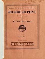 Cover of: Pierre Dupont: comédie en un acte.