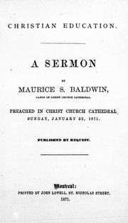 Cover of: Christian education: a sermon preached in Christ Church Cathedral, Sunday, January 22, 1871