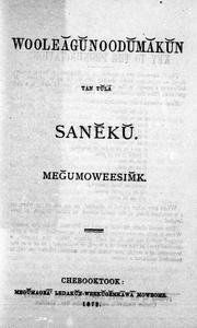 Cover of Wooleăgŭnoodŭmăkŭn tan tŭlā Sanĕkŭ.  Meğumoweesim̆k by 