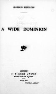 Cover of: A wide Dominion by Harold Bindloss