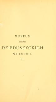 Muzeum imienia Dzieduszyckich we Lwowie.  XI. Nowie skamieliny Miocenu ziem polskich by Dr. Wilhelm Friedberg.