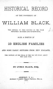 Cover of: Historical record of the posterity of William Black, who settled in this country in the year seventeen hundred and seventy-five by by Cyrus Black.